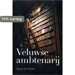 Veluwse ambtenarij 9789083065120 Ruud de Wilde, Verzenden, Gelezen, Ruud de Wilde