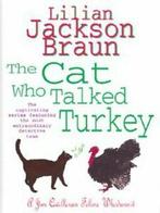 The cat who talked turkey by Lilian Jackson Braun (Hardback), Boeken, Verzenden, Gelezen, Lilian Jackson Braun