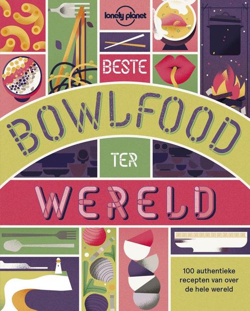 Beste bowlfood ter wereld / Lonely Planet 9789021567709, Boeken, Kookboeken, Gelezen, Verzenden