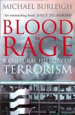 Blood & Rage Cultural History Terrorism 9780007242252, Verzenden, Zo goed als nieuw, Michael Burleigh