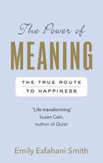 The Power of Meaning 9781846044656 Emily Esfahani Smith, Boeken, Verzenden, Gelezen, Emily Esfahani Smith