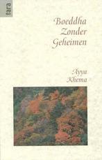 Boeddha zonder geheimen / Tara-reeks 9789069632438 A. Khema, Verzenden, Zo goed als nieuw, A. Khema