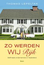 Zo werden wij rijk 9789085065982 T. Lepeltak, Verzenden, Zo goed als nieuw, T. Lepeltak