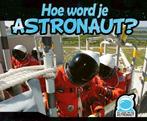 9789086647484 Hoe word je astronaut? Martha E.H. Rustad, Boeken, Verzenden, Nieuw, Martha E.H. Rustad