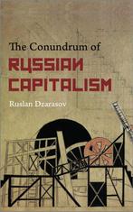 Conundrum Of Russian Capitalism 9780745332789, Verzenden, Gelezen, Ruslan Dzarasov