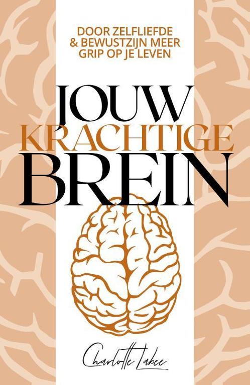 Jouw krachtige brein 9789043928632 Charlotte Labee, Boeken, Overige Boeken, Zo goed als nieuw, Verzenden