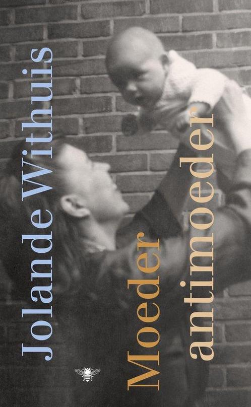 9789403134642 Moeder, antimoeder Jolande Withuis, Boeken, Studieboeken en Cursussen, Nieuw, Verzenden