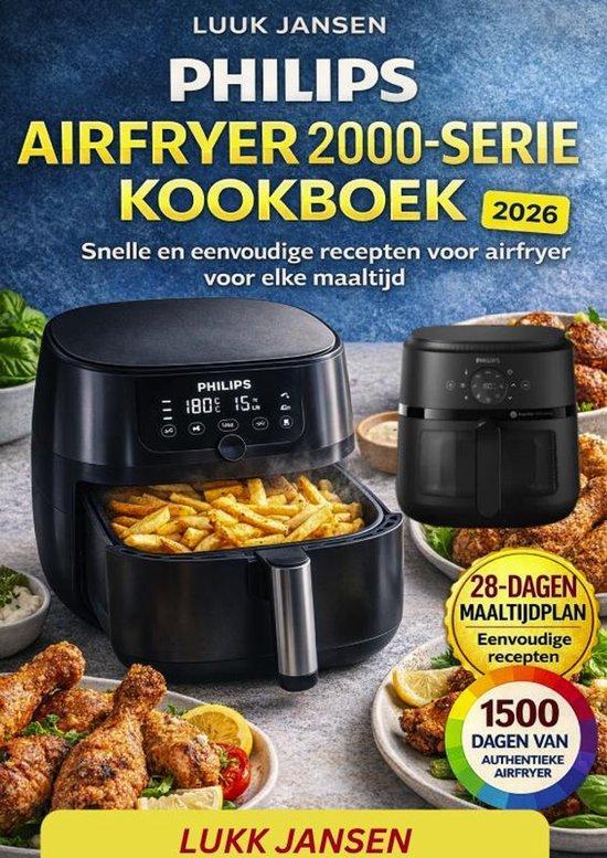 9789403867304 PHILIPS AIRFRYER 2000-SERIE KOOKBOEK, Boeken, Kookboeken, Nieuw, Verzenden