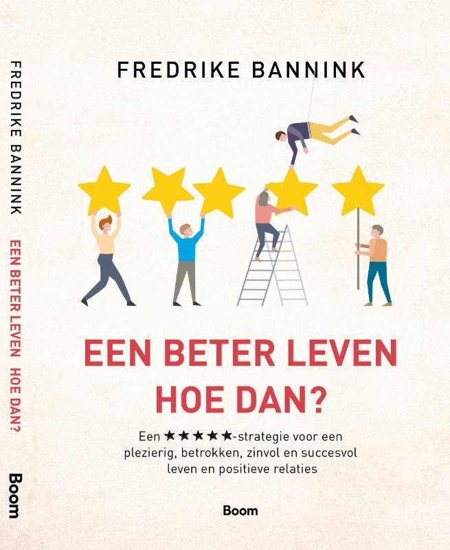 Een beter leven 9789024406999 Fredrike Bannink, Boeken, Psychologie, Zo goed als nieuw, Verzenden