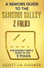 9781629176895 A Seniors Guide to the Samsung Galaxy Z Fold3, Boeken, Verzenden, Nieuw, Scott La Counte