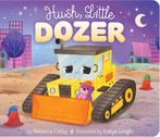 Hush, Little- Hush, Little Dozer 9781665934022 Rebecca Colby, Verzenden, Gelezen, Rebecca Colby