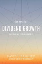The Case for Dividend Growth 9781642933567 David L. Bahnsen, Verzenden, Zo goed als nieuw, David L. Bahnsen