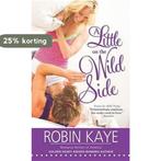 A Little on the Wild Side 9781492608561 Robin Kaye, Boeken, Verzenden, Gelezen, Robin Kaye