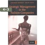 Strategic Management in the Fashion Companies 9788845309946, Boeken, Verzenden, Gelezen, Stefania Saviolo