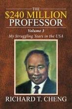 The $240 Million Professor: My Struggling Years in the, Cheng, Richard T., Zo goed als nieuw, Verzenden