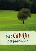 Met Calvijn het jaar door 9789088650666 J. Calvijn, Boeken, Verzenden, Gelezen, J. Calvijn