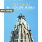 De Oranjes in hogere sferen 9789043013833 M. den Admirant, Verzenden, Zo goed als nieuw, M. den Admirant