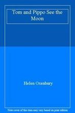 Tom and Pippo See the Moon By Helen Oxenbury, Helen Oxenbury, Zo goed als nieuw, Verzenden
