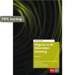 Wegwijs in de Inkomstenbelasting 2017 9789012400183, Verzenden, Gelezen, H. van Arendonk