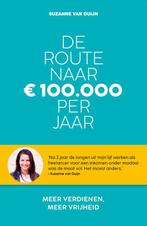 De route naar 100.000 euro per jaar 9789021587981, Boeken, Gelezen, Suzanne van Duijn, Verzenden