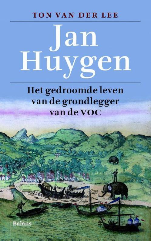 Jan Huygen 9789460031328 Ton van der Lee, Boeken, Literatuur, Zo goed als nieuw, Verzenden