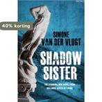 Shadow Sister 9780007301386 Simone van der Vlugt, Boeken, Verzenden, Zo goed als nieuw, Simone van der Vlugt