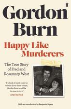 9780571353651 Happy Like Murderers Gordon Burn, Boeken, Biografieën, Nieuw, Gordon Burn, Verzenden