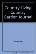 Country Living Country Garden Journal By Country Living, Boeken, Zo goed als nieuw, Country Living, Verzenden