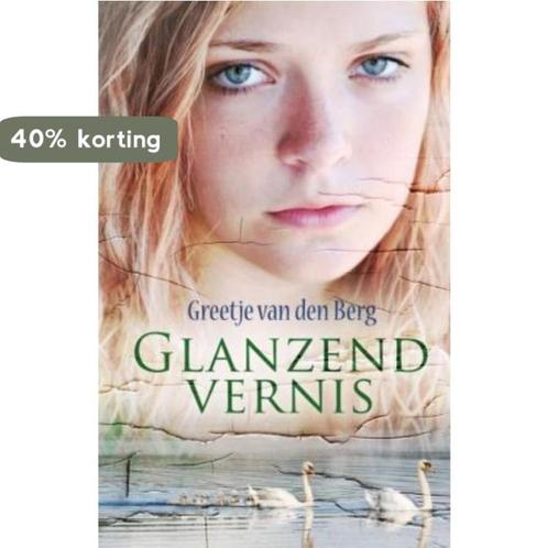 Glanzend Vernis 9789059774612 Greetje van den Berg, Boeken, Streekboeken en Streekromans, Gelezen, Verzenden