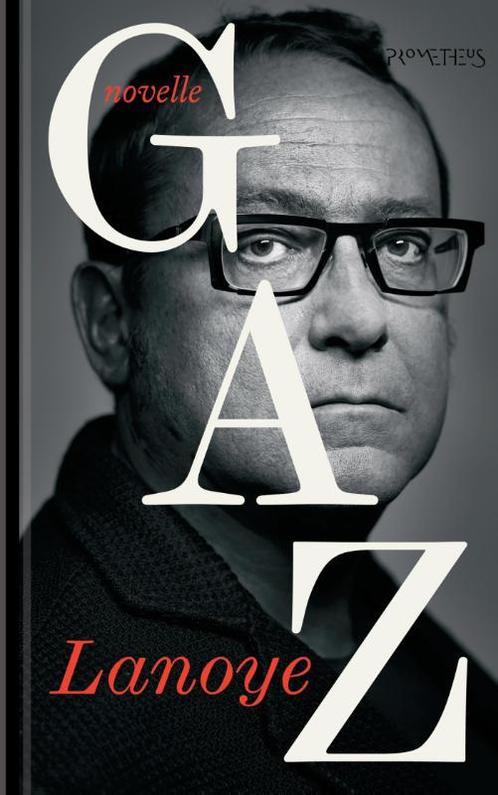 Gaz 9789044629163 Tom Lanoye, Boeken, Overige Boeken, Zo goed als nieuw, Verzenden