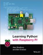 9781118717059 Learning Python With Raspberry Pi, Boeken, Verzenden, Nieuw, Alex Bradbury