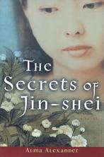 The Secrets of Jin-Shei - Alma Alexander - 9780060563417 - H, Verzenden, Nieuw