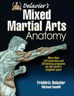 Anatomy: Delaviers mixed martial arts anatomy by Frdric, Boeken, Gelezen, Frederic Delavier, Michael Gundill, Verzenden