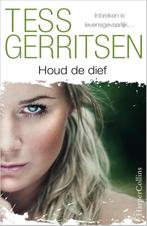 IBS Thriller - Houd de dief  -  Tess Gerritsen, Boeken, Thrillers, Gelezen, Tess Gerritsen, Tess Gerritsen, Verzenden