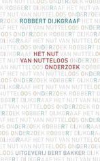 Het nut van nutteloos onderzoek 9789035138216, Verzenden, Zo goed als nieuw, Robbert Dijkgraaf