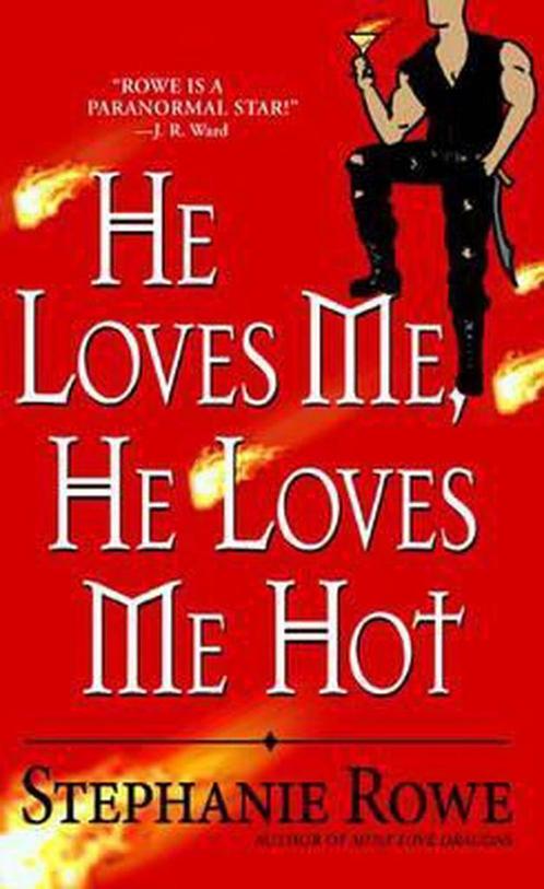 He Loves Me, He Loves Me Hot 9780446619011 Stephanie Rowe, Boeken, Overige Boeken, Gelezen, Verzenden