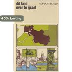 dit land over de ijssel 9789020512199 Adriaan Buter, Boeken, Verzenden, Gelezen, Adriaan Buter