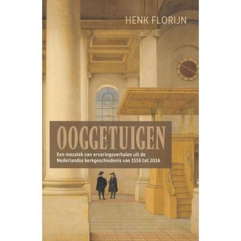 Ooggetuigen van de Nederlandse kerkgeschiedenis Henk Florijn, Boeken, Godsdienst en Theologie, Zo goed als nieuw, Verzenden