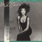 vinyl single 7 inch - Whitney Houston - Didnt We Almost..., Cd's en Dvd's, Vinyl Singles, Zo goed als nieuw, Verzenden