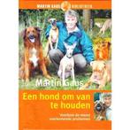 9789052106236 Een Hond Om Van Te Houden | Tweedehands, Boeken, Martin Gaus, Zo goed als nieuw, Verzenden