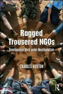 Ragged trousered NGOs: development work under neoliberalism, Boeken, Taal | Engels, Gelezen, Verzenden