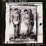 cd - The Jack Of Hearts - Get A Life!!, Verzenden, Zo goed als nieuw