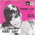 vinyl single 7 inch - Vikki Carr - There I Go, Verzenden, Zo goed als nieuw