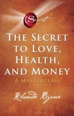 9789021592701 The Secret to Love, Health and Money - Nede..., Nieuw, Rhonda Byrne, Verzenden