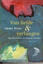 Van liefde & verlangen 9789021414829 Imme Dros, Boeken, Kinderboeken | Jeugd | 13 jaar en ouder, Verzenden, Zo goed als nieuw