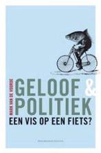 Geloof en politiek. een vis op een fiets? 9789058266286, Boeken, Gelezen, Mark Van de Voorde, Verzenden