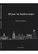 40 jaor ne landverraojer 9789077970270 Paul van Grinsven, Boeken, Verzenden, Gelezen, Paul van Grinsven
