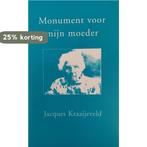 Monument Voor Mijn Moeder 9789080676718 J. Kraaijeveld, Boeken, Verzenden, Zo goed als nieuw, J. Kraaijeveld