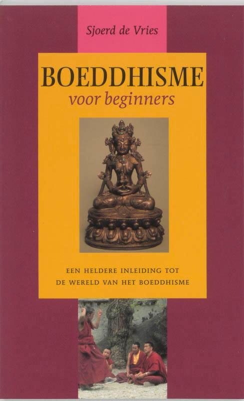 BOEDDHISME VOOR BEGINNERS 9789022537701 Sjoerd de Vries, Boeken, Godsdienst en Theologie, Zo goed als nieuw, Verzenden