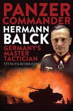Panzer Commander Hermann Balck 9781925820003, Verzenden, Zo goed als nieuw, Stephen Robinson